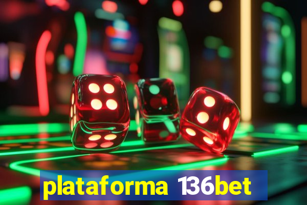 plataforma 136bet